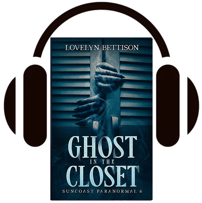 Ghost in the Closet (Suncoast Paranormal 6) - Audiobook