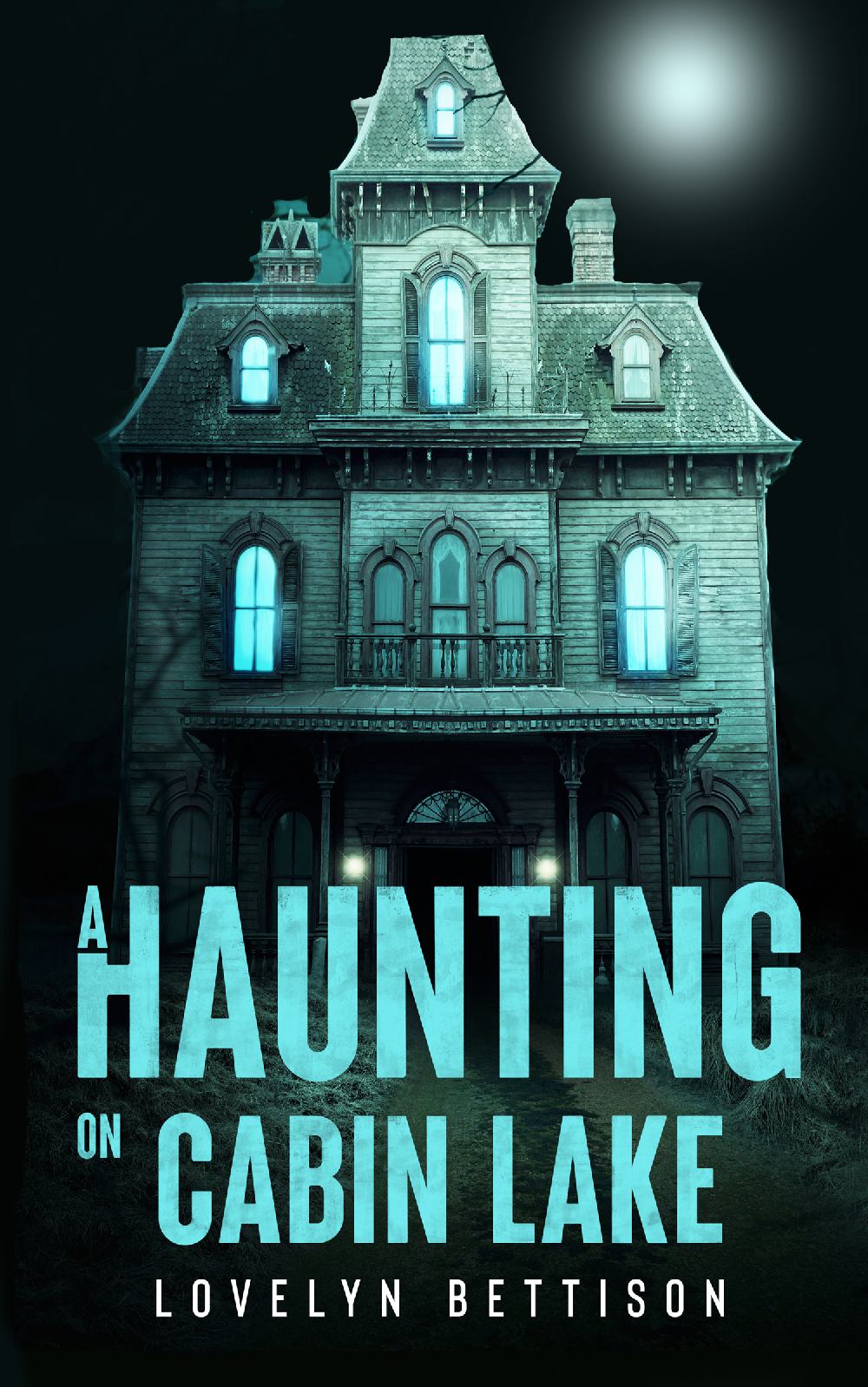 A Haunting on Cabin Lake - Paperback