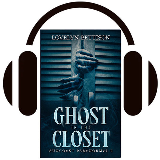 Ghost in the Closet (Suncoast Paranormal 6) - Audiobook